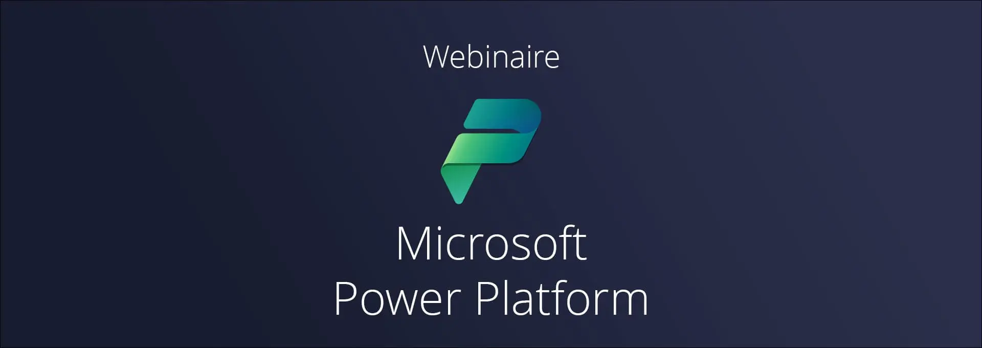 Actualités Webinaires - Power Platform : collectez, analysez et automatisez vos données en quelques clics