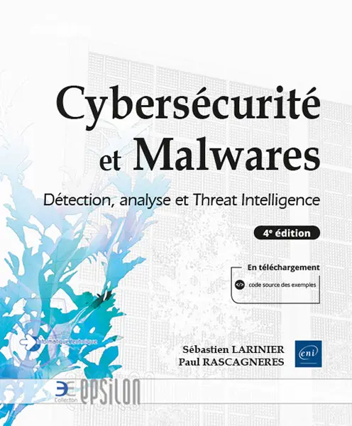 Livre ENI Editions - Cybersécurité et Malwares