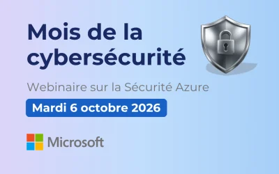 Mois de la cybersécurité 2026 : adoptez les bons réflexes et sécurisez vos environnements Azure
